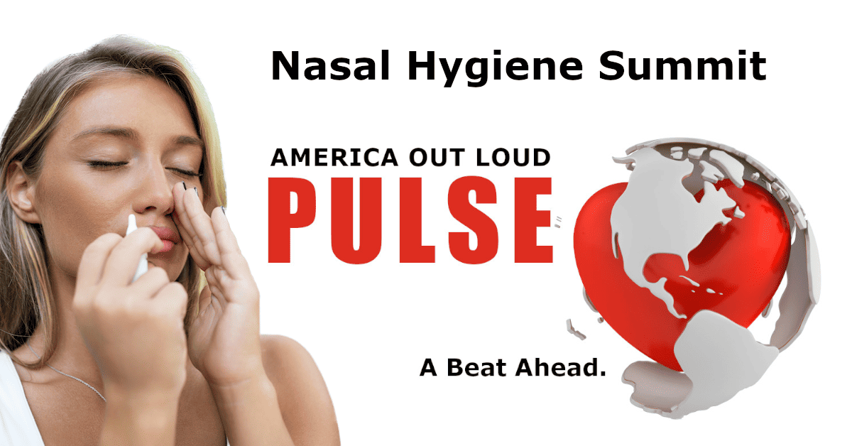The Nasal Hygiene Summit on America Out Loud PULSE